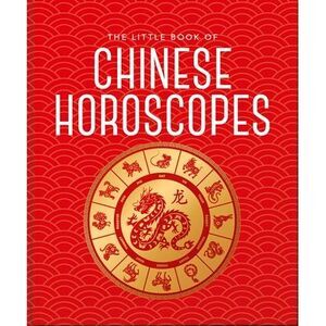 The Little Book of Chinese Horoscopes -- Oh